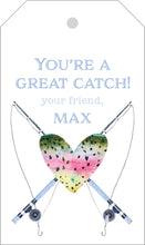 Load image into Gallery viewer, You're A Great Catch Valentines Gift Tag